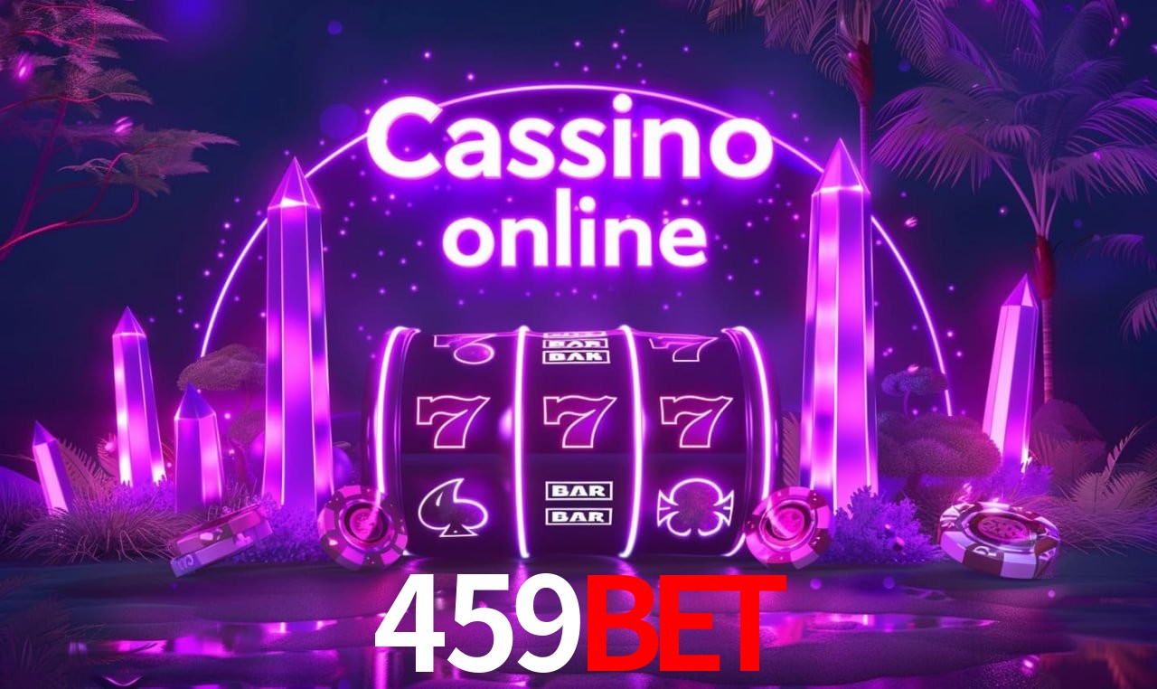 459bet - cassino ao vivo